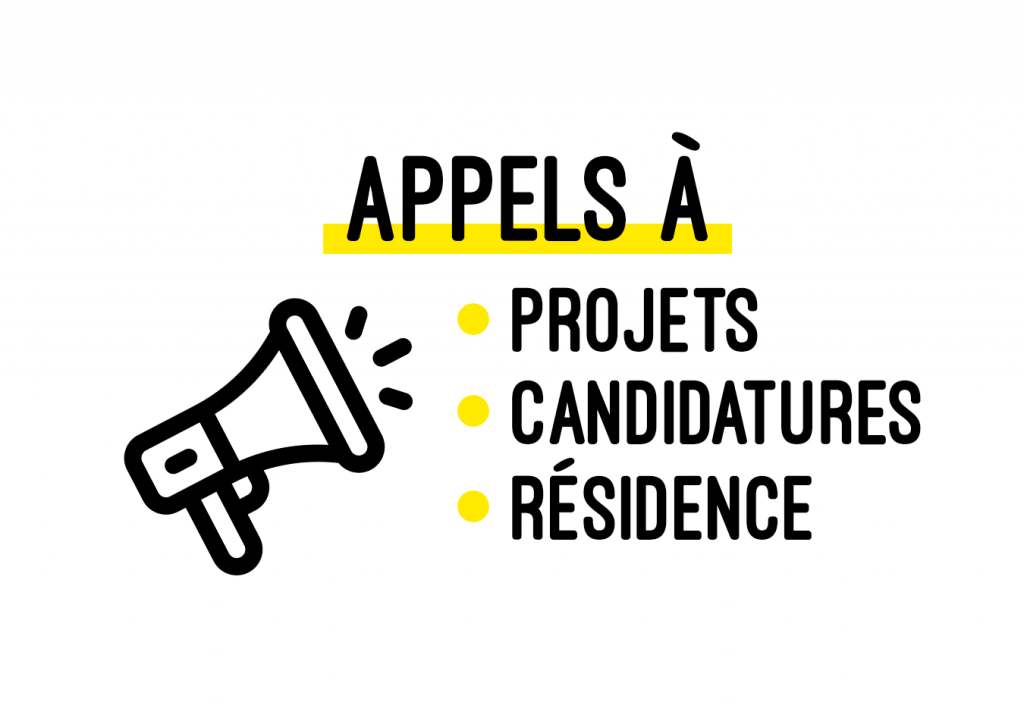 Appels à projets, à candidatures et à résidence