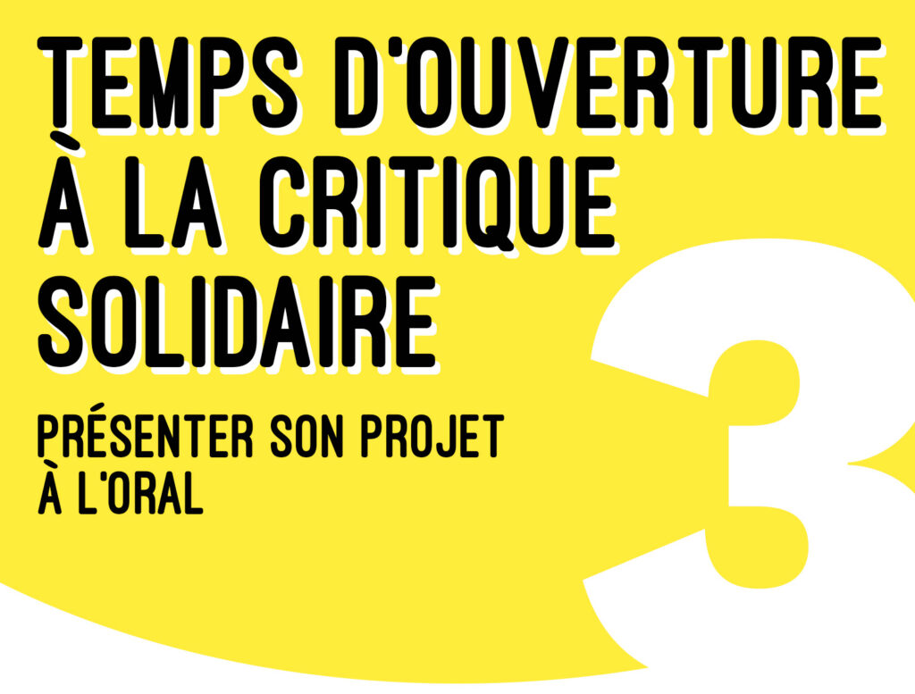 Temps d’Ouverture à la Critique Solidaire : Présenter son projet à l’oral