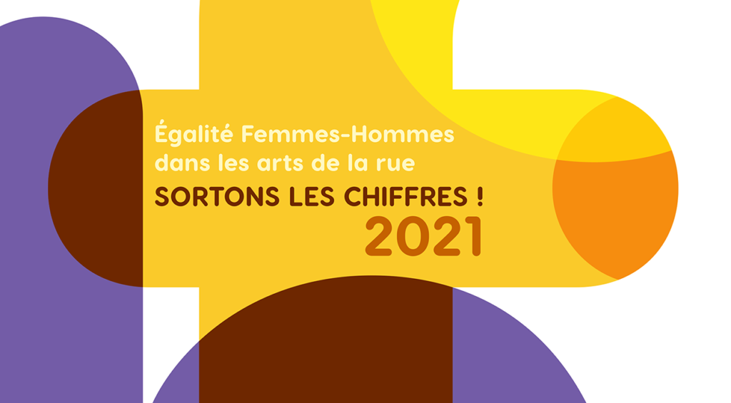 Enquête sur l’égalité femmes-hommes dans les arts de la rue : les chiffres 2021 !