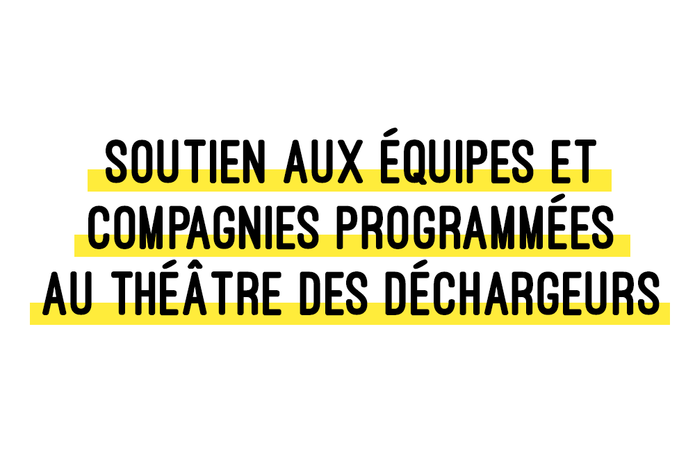 Communiqué / Soutien aux équipes et compagnies programmées au Théâtre des Déchargeurs